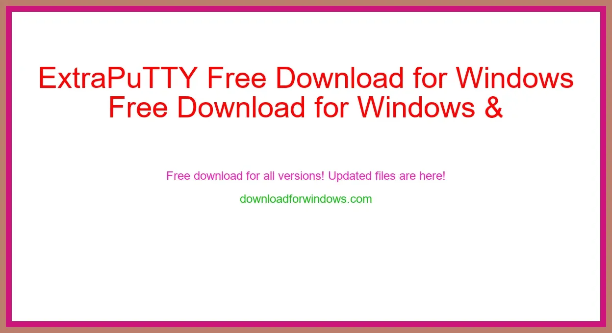 ExtraPuTTY Free Download for Windows & Mac