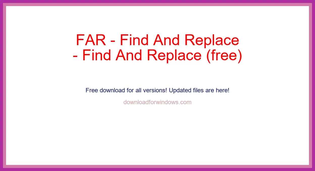 FAR - Find And Replace (free) Download Full | **UPDATE