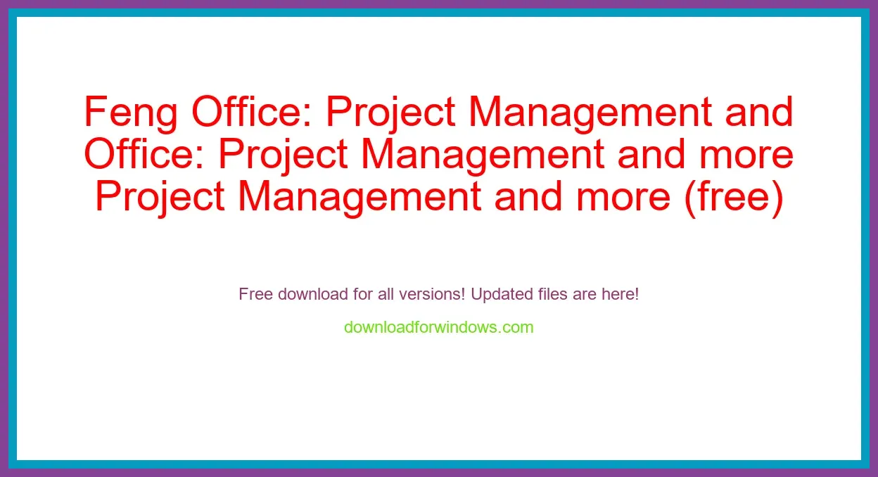 Feng Office: Project Management and more (free) Download Full | **UPDATE