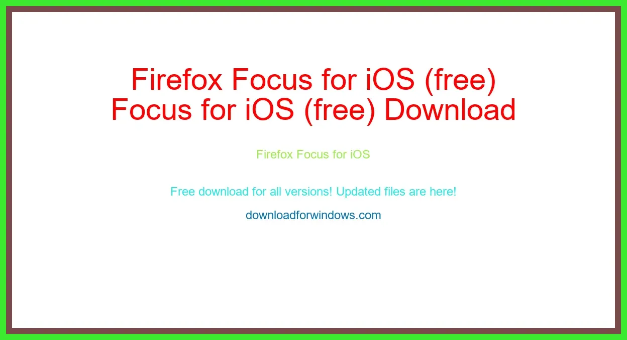 Firefox Focus for iOS (free) Download Full | **UPDATE