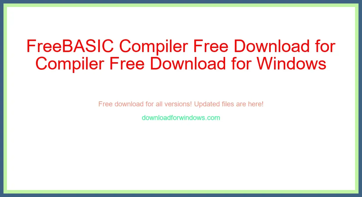 FreeBASIC Compiler Free Download for Windows & Mac