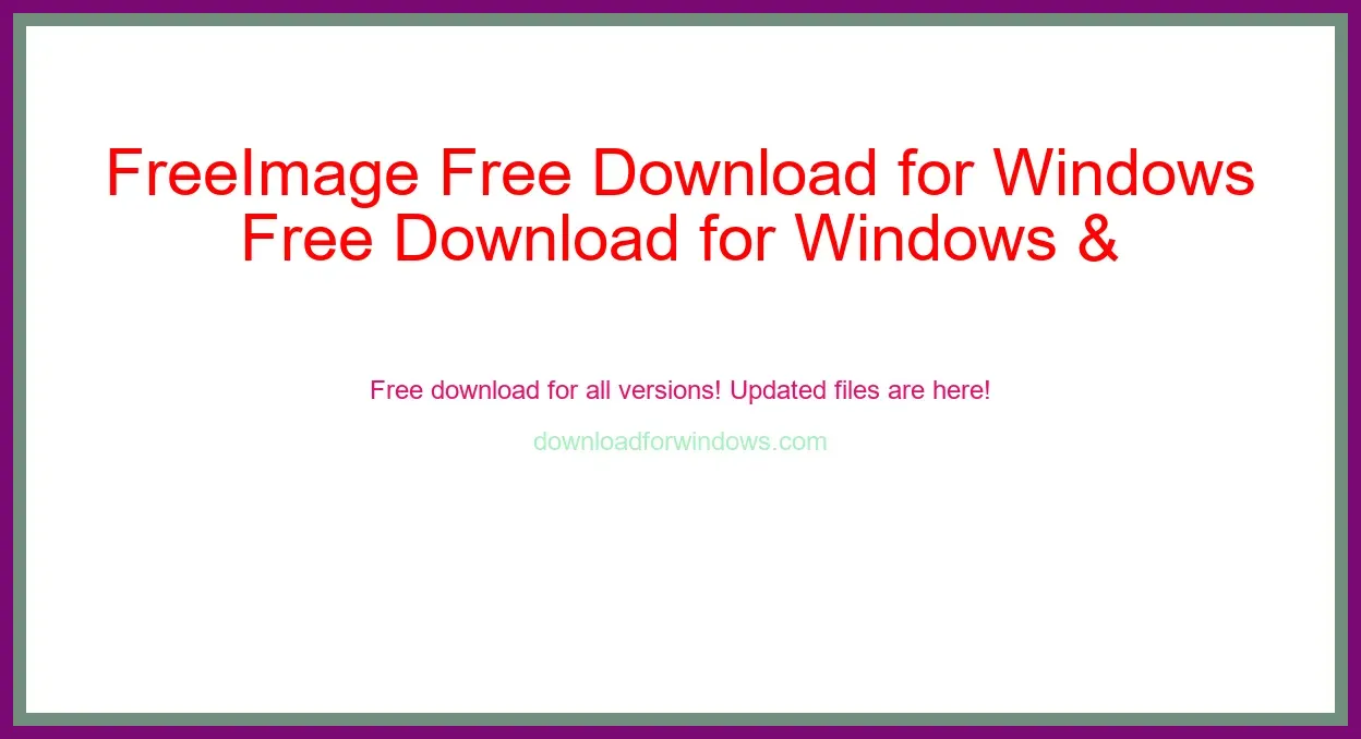 FreeImage Free Download for Windows & Mac