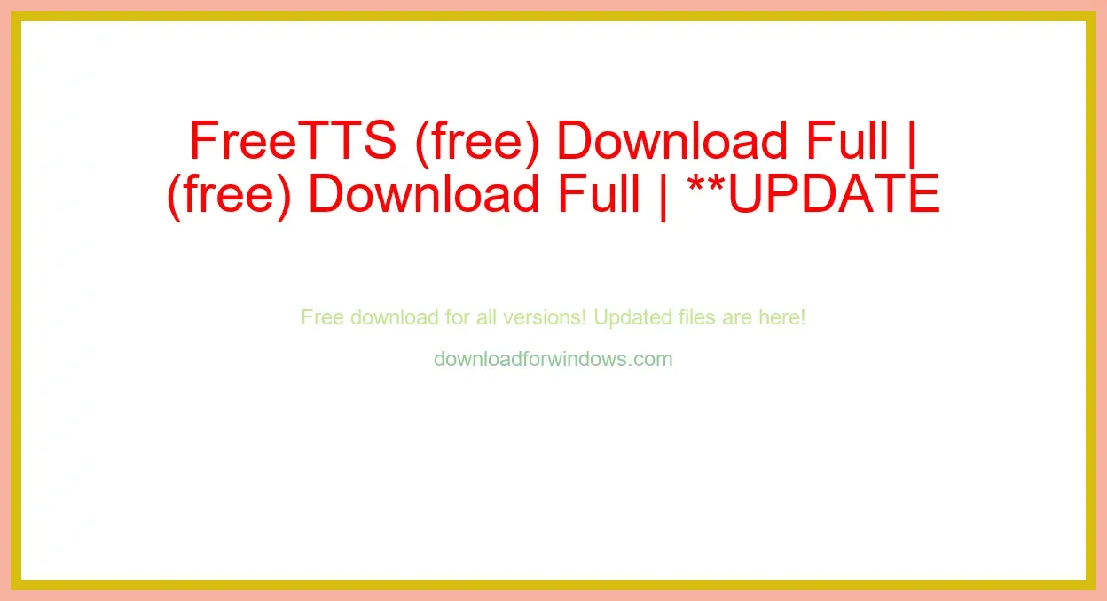 FreeTTS (free) Download Full | **UPDATE