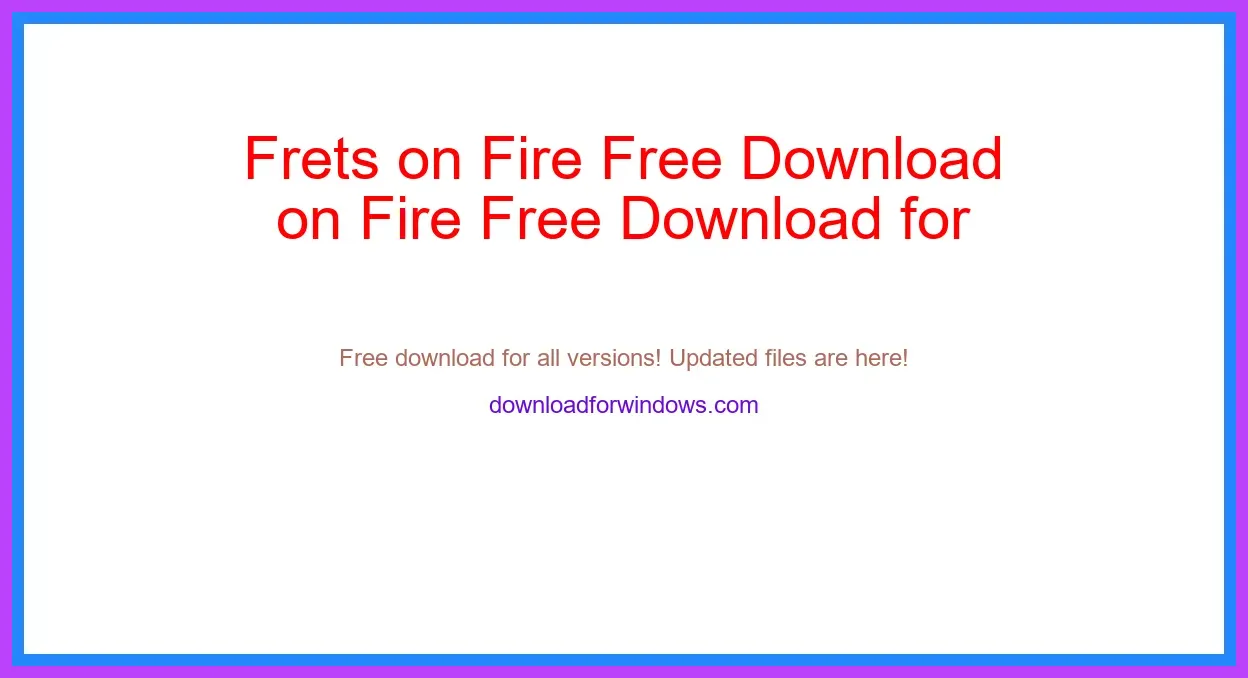 Frets on Fire Free Download for Windows & Mac