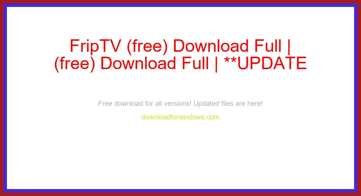 FripTV (free) Download Full | **UPDATE