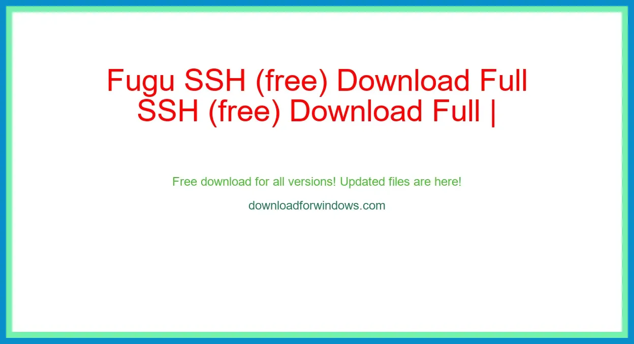 Fugu SSH (free) Download Full | **UPDATE