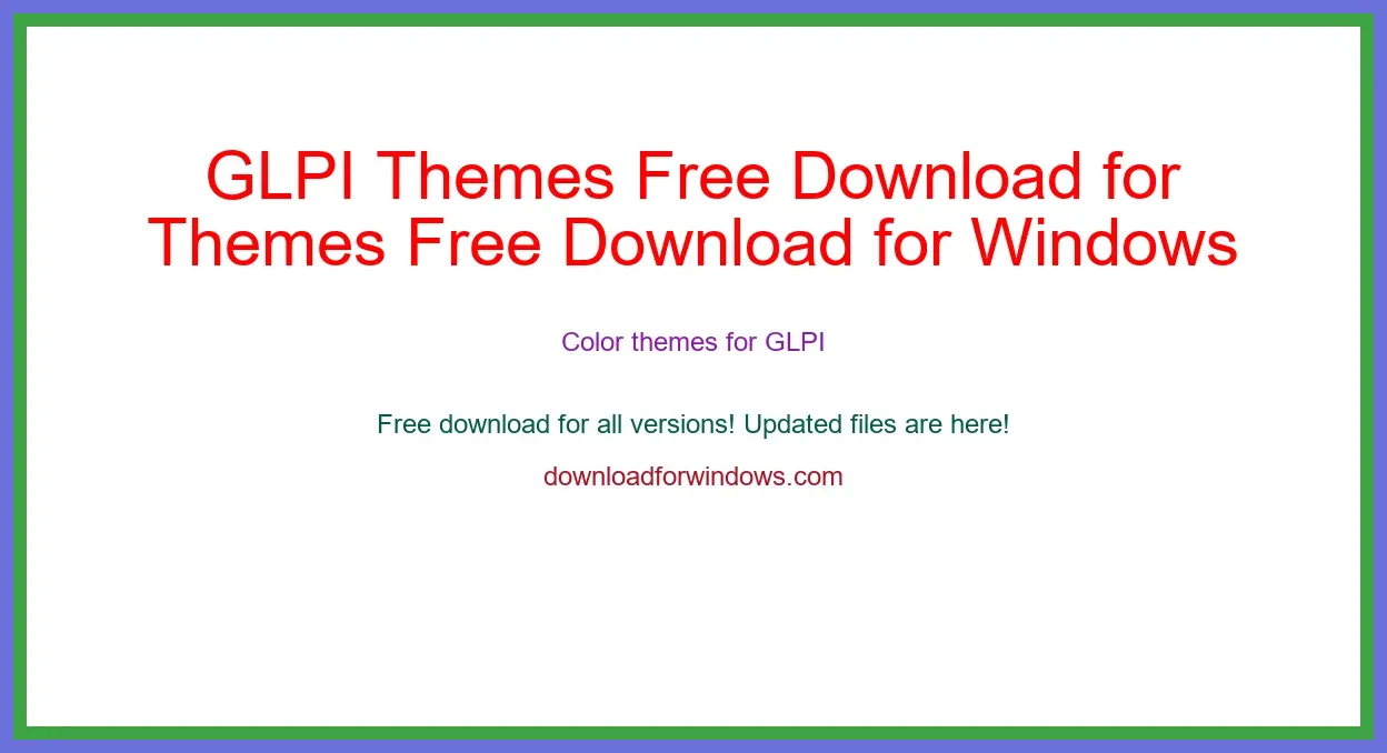 GLPI Themes Free Download for Windows & Mac