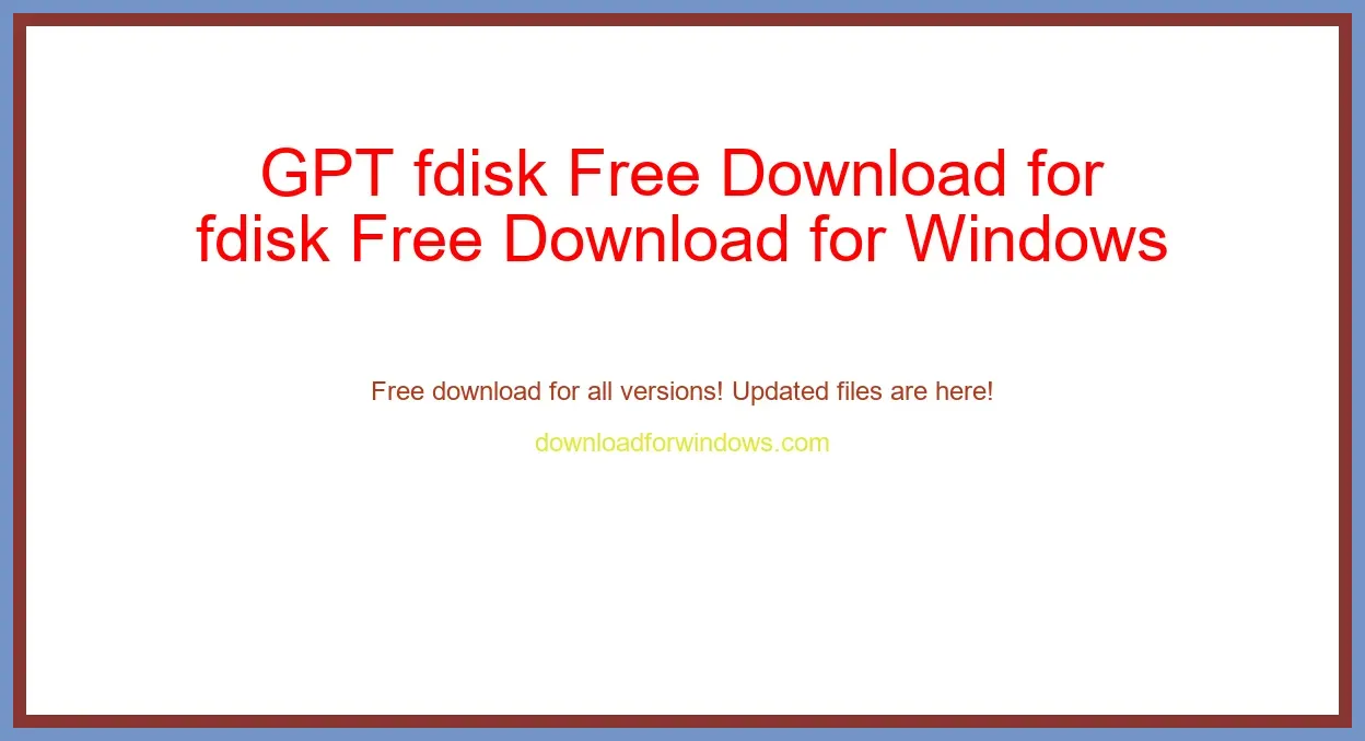 GPT fdisk Free Download for Windows & Mac