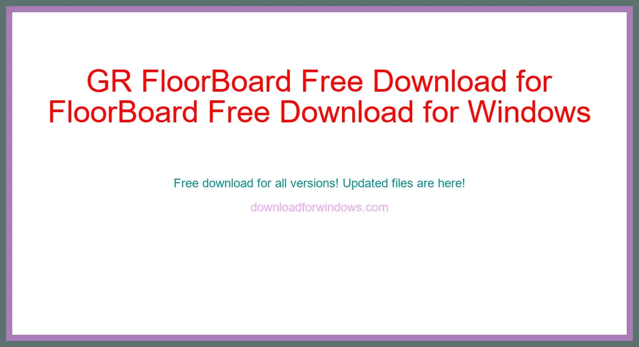 GR FloorBoard Free Download for Windows & Mac