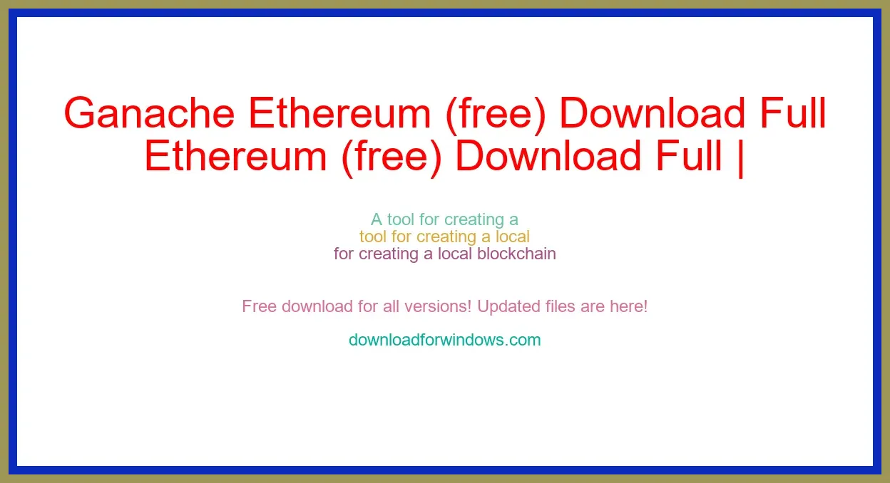 Ganache Ethereum (free) Download Full | **UPDATE