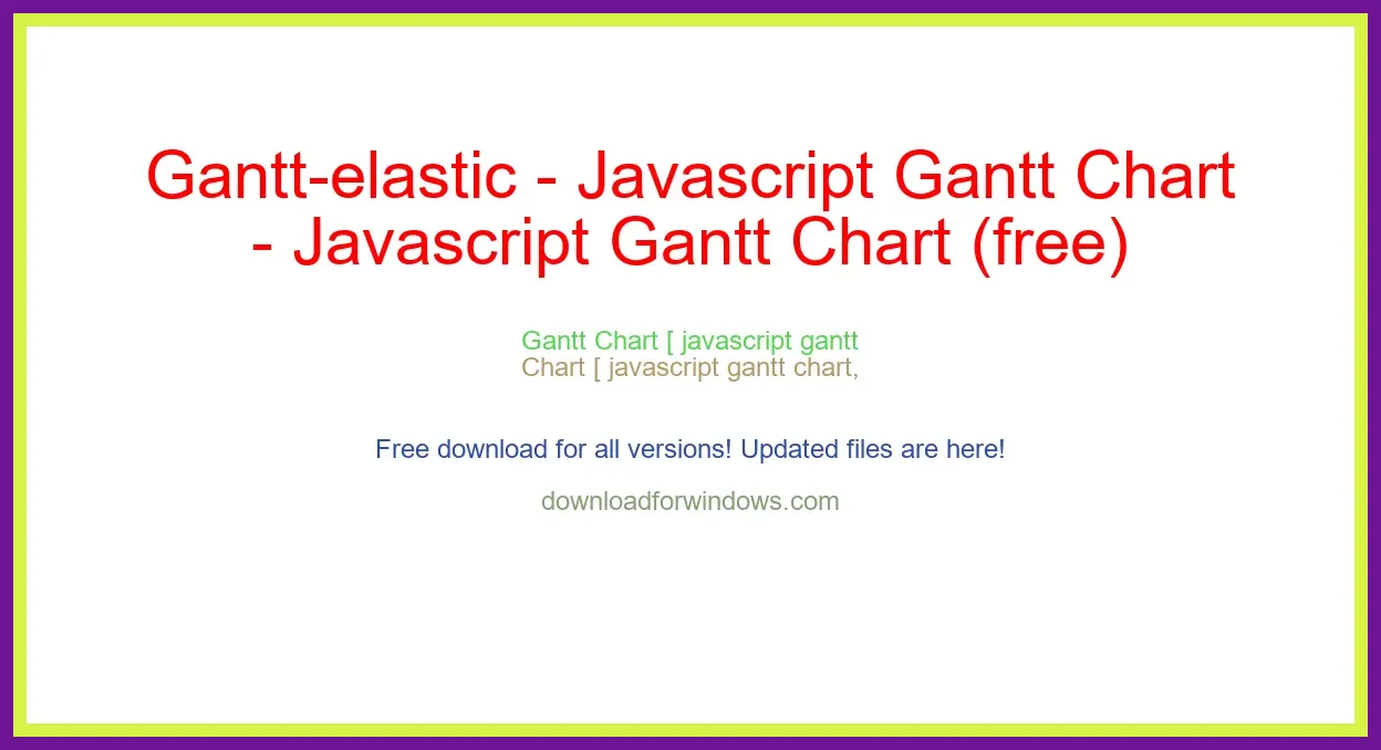 Gantt-elastic - Javascript Gantt Chart (free) Download Full | **UPDATE