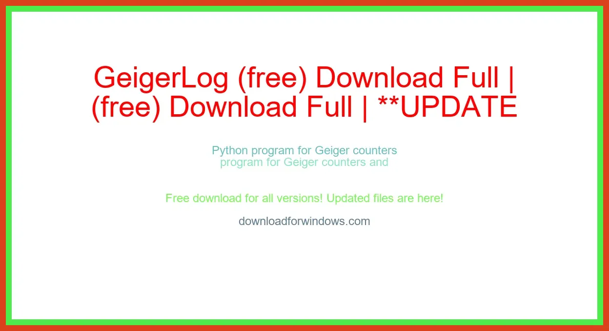 GeigerLog (free) Download Full | **UPDATE