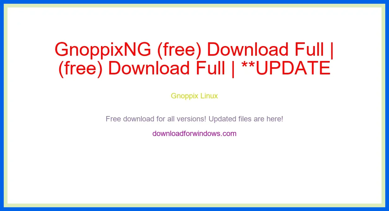 GnoppixNG (free) Download Full | **UPDATE