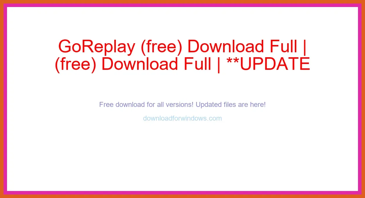 GoReplay (free) Download Full | **UPDATE