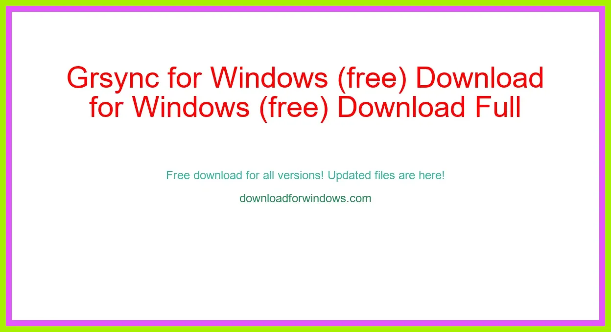 Grsync for Windows (free) Download Full | **UPDATE