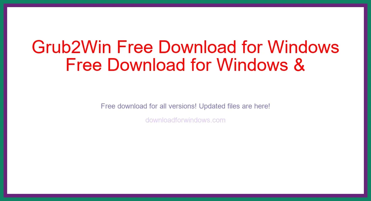 Grub2Win Free Download for Windows & Mac