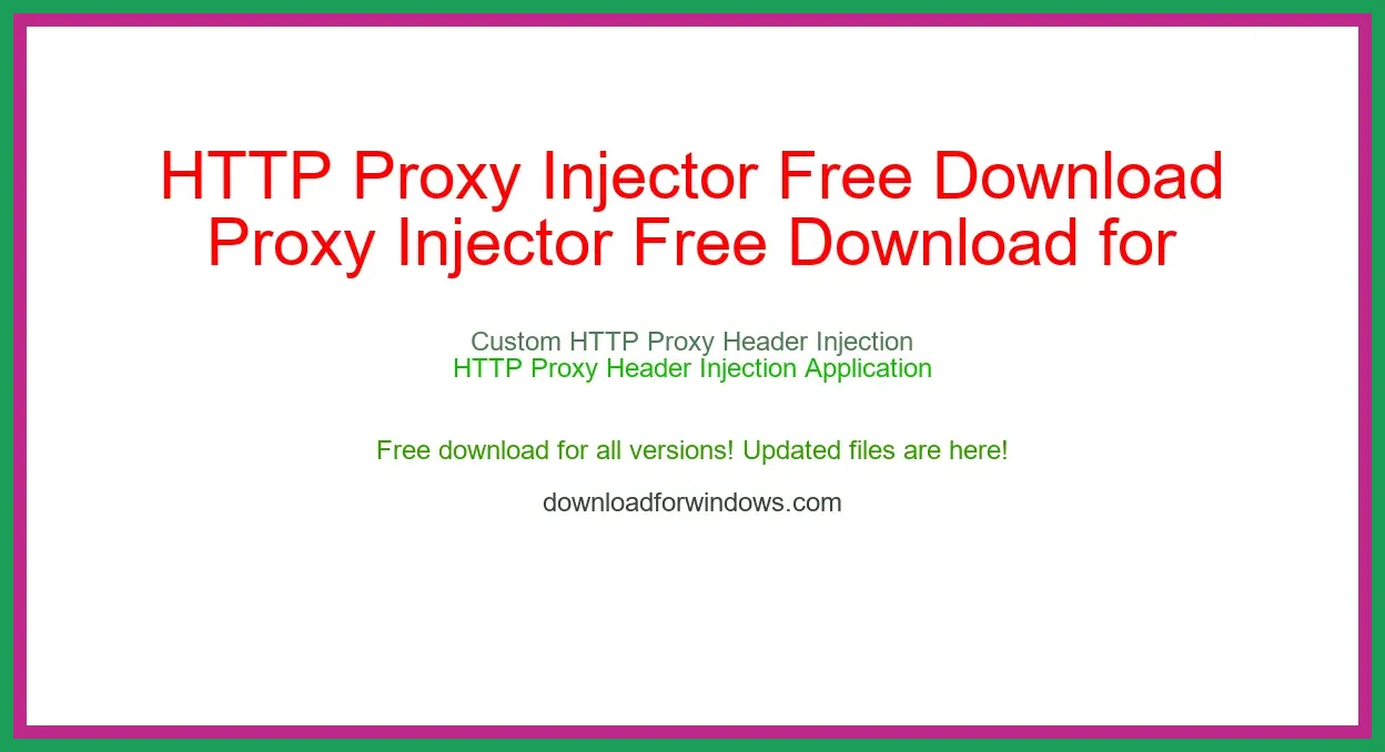 HTTP Proxy Injector Free Download for Windows & Mac