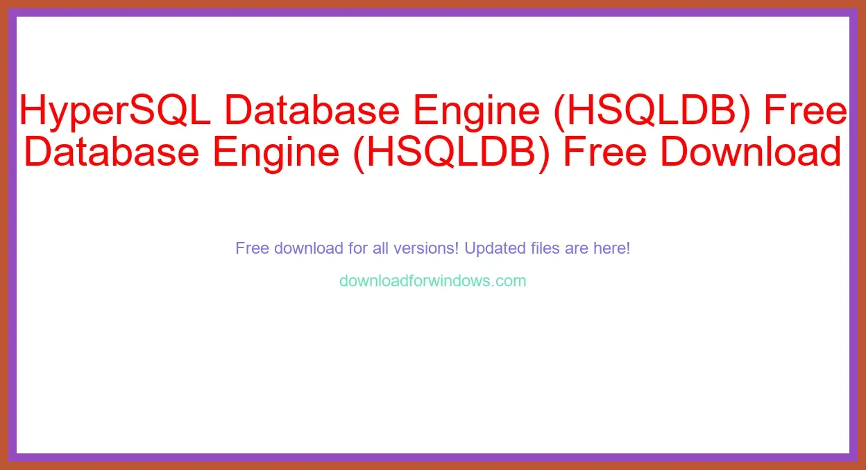 HyperSQL Database Engine (HSQLDB) Free Download for Windows & Mac