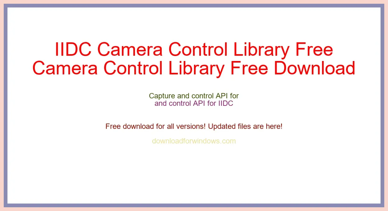 IIDC Camera Control Library Free Download for Windows & Mac