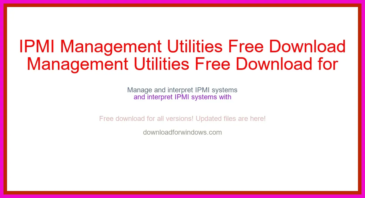 IPMI Management Utilities Free Download for Windows & Mac
