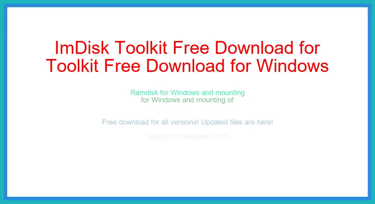 ImDisk Toolkit Free Download for Windows & Mac