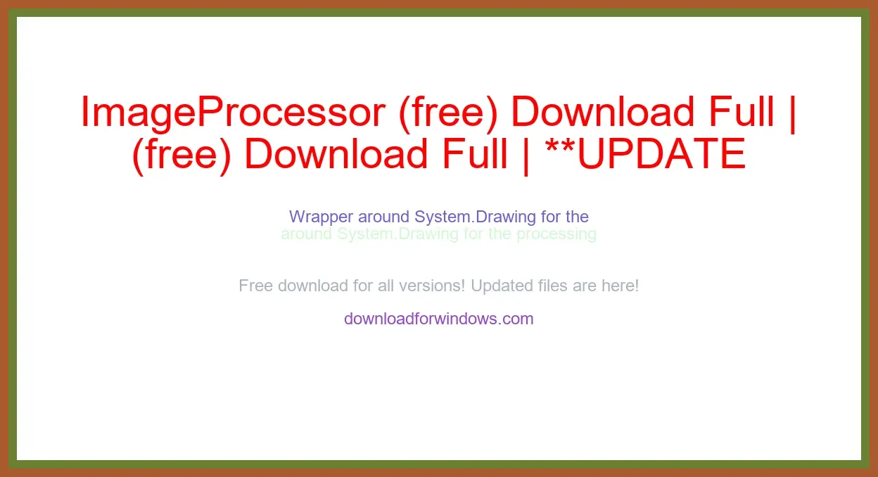 ImageProcessor (free) Download Full | **UPDATE