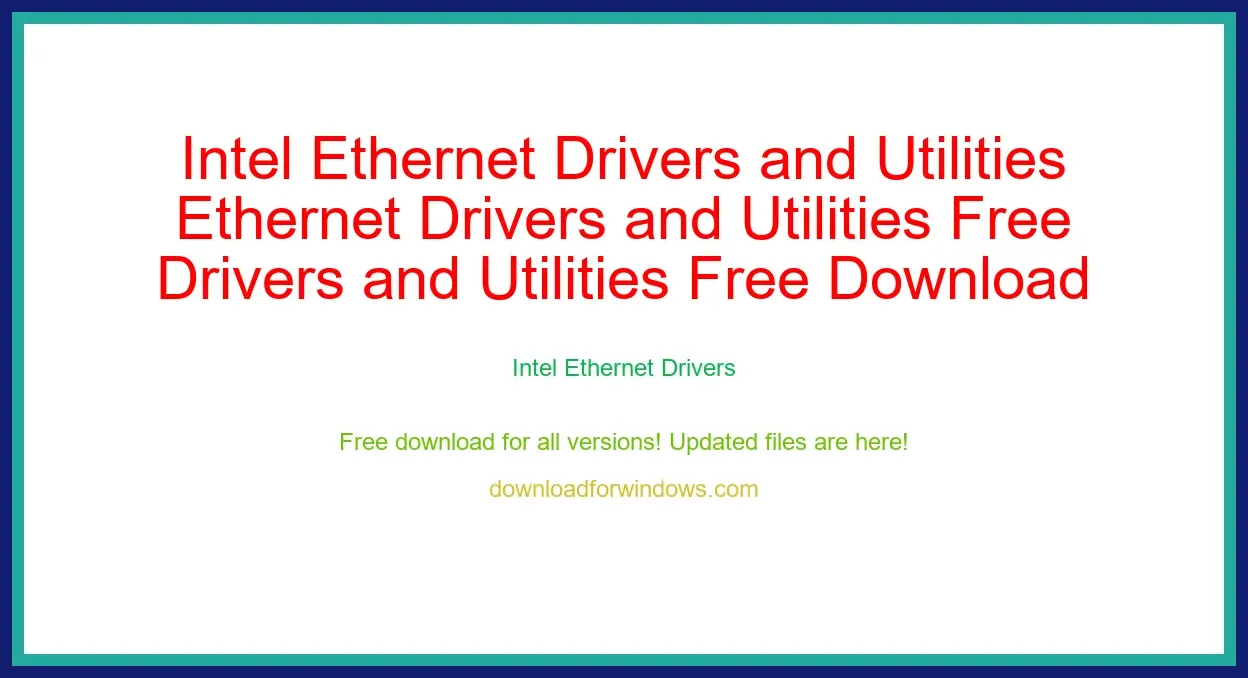 Intel Ethernet Drivers and Utilities Free Download for Windows & Mac
