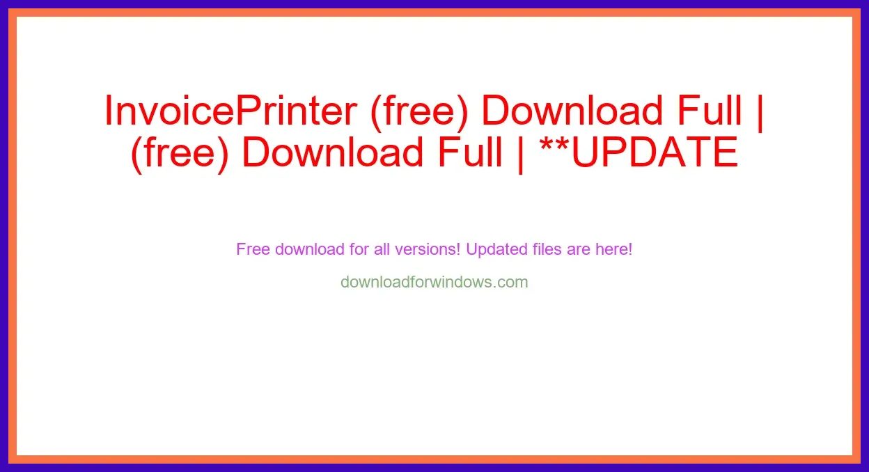 InvoicePrinter (free) Download Full | **UPDATE