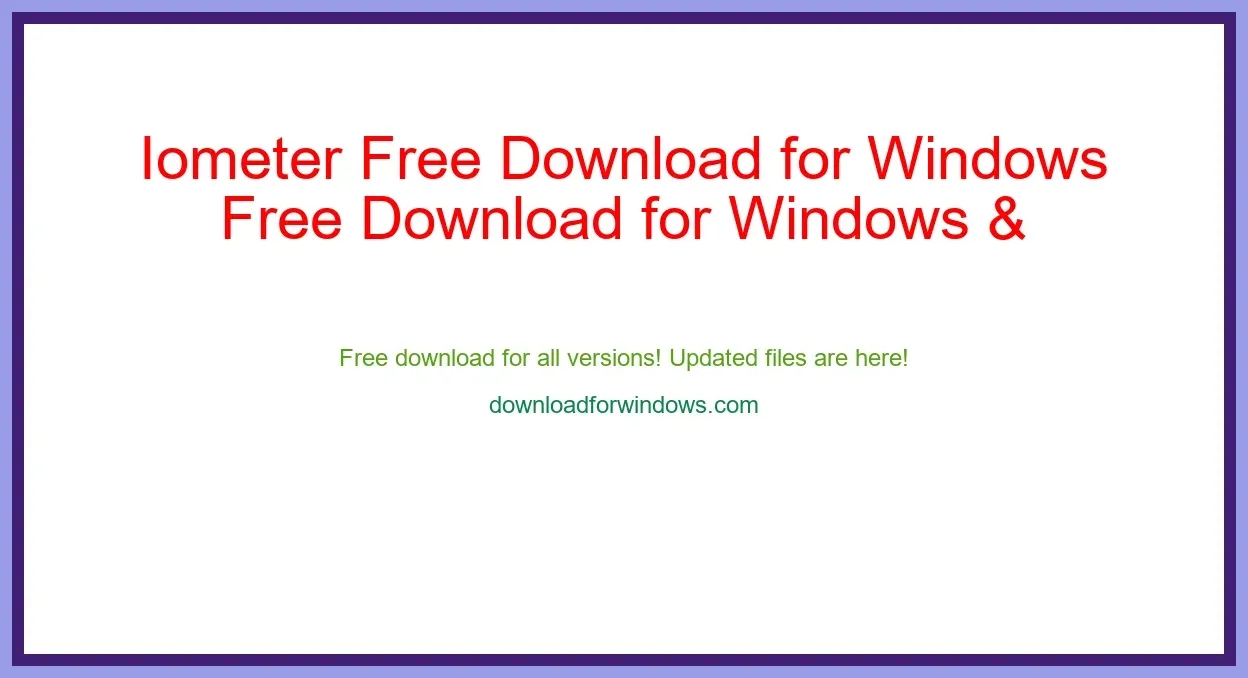 Iometer Free Download for Windows & Mac