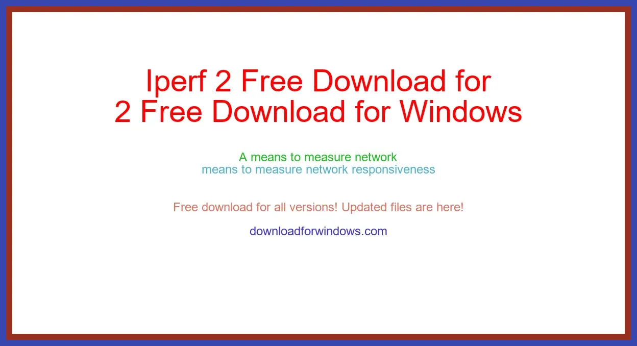 Iperf 2 Free Download for Windows & Mac