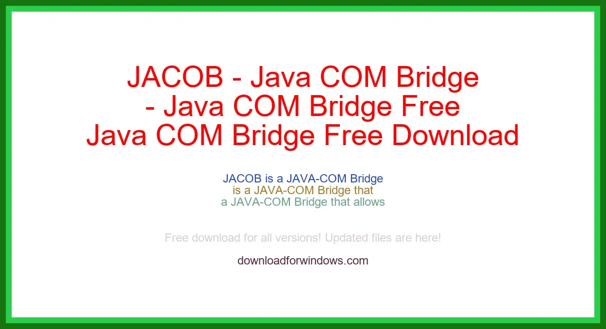 JACOB - Java COM Bridge Free Download for Windows & Mac