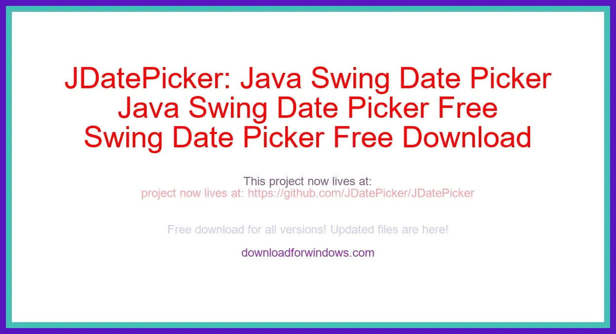 JDatePicker: Java Swing Date Picker Free Download for Windows & Mac