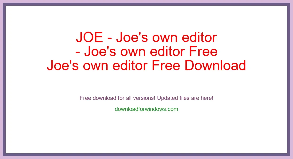 JOE - Joe's own editor Free Download for Windows & Mac