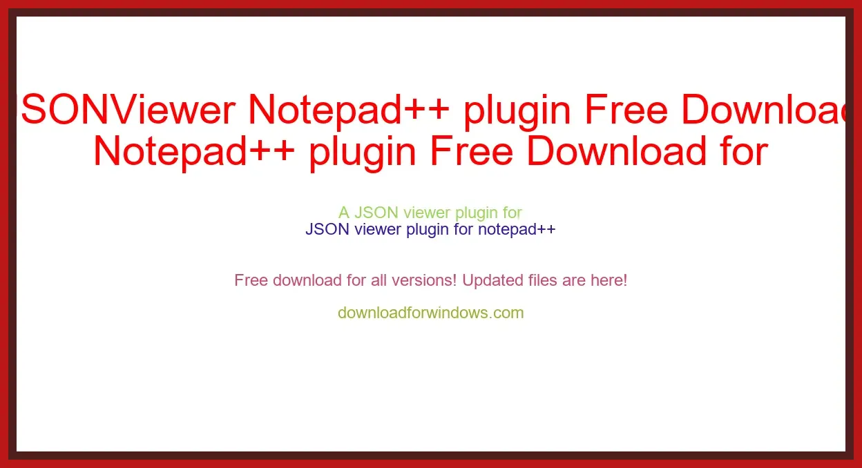 JSONViewer Notepad++ plugin Free Download for Windows & Mac