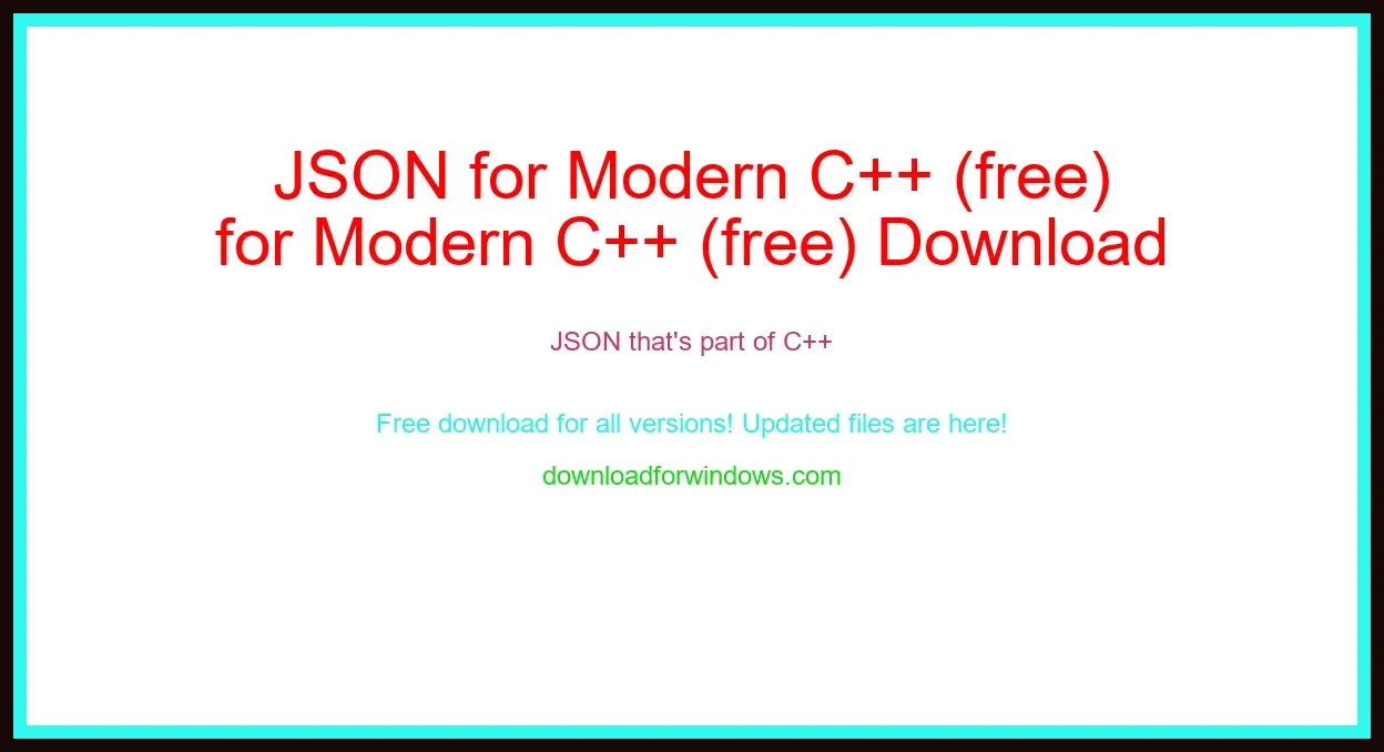 JSON for Modern C++ (free) Download Full | **UPDATE