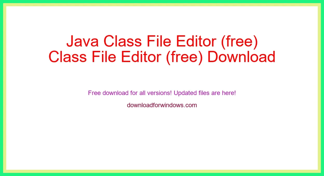 Java Class File Editor (free) Download Full | **UPDATE