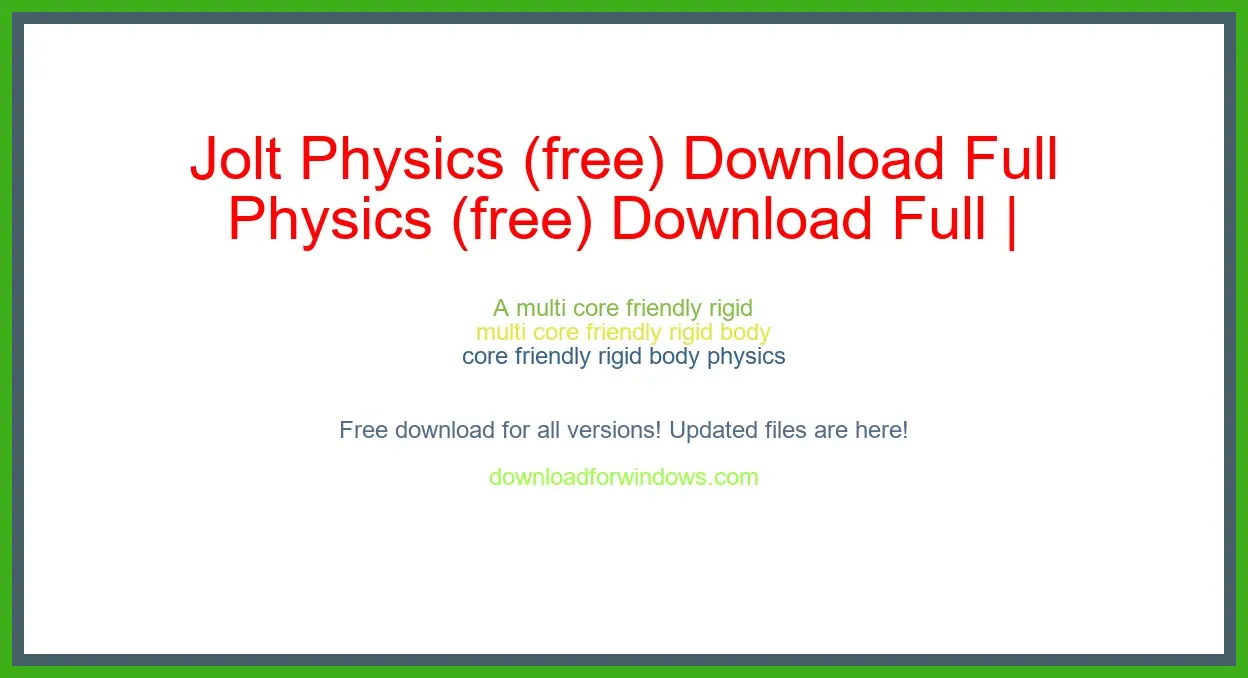 Jolt Physics (free) Download Full | **UPDATE