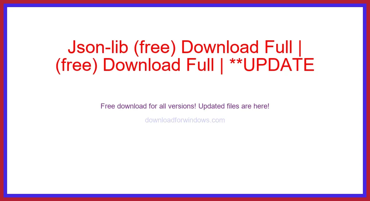 Json-lib (free) Download Full | **UPDATE