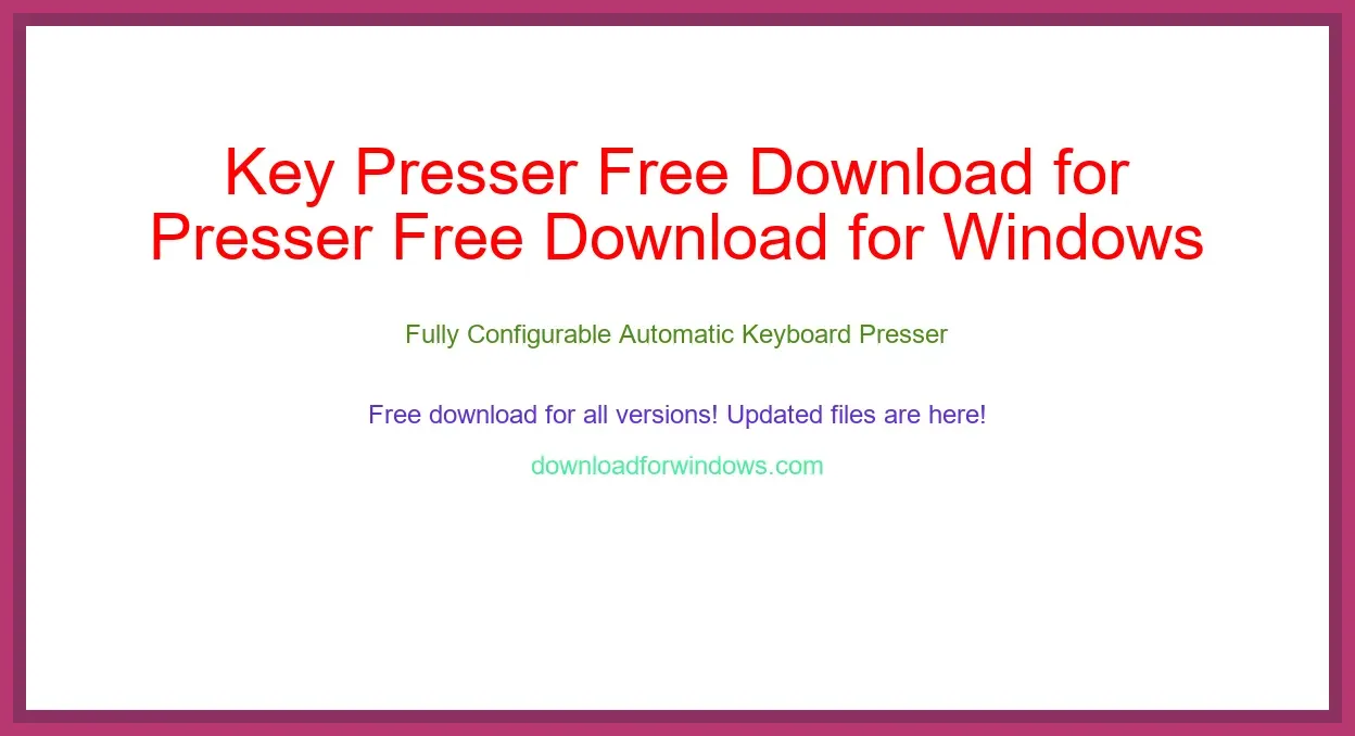 Key Presser Free Download for Windows & Mac