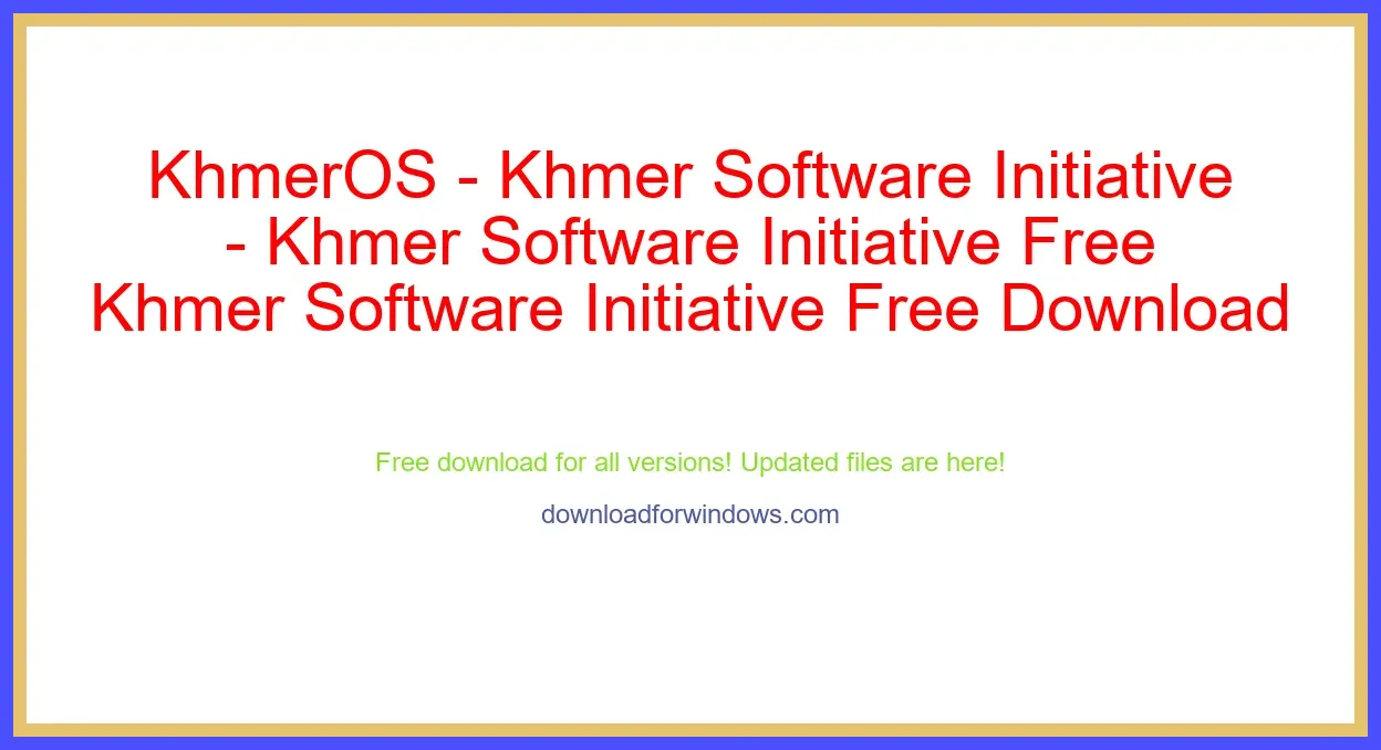 KhmerOS - Khmer Software Initiative Free Download for Windows & Mac