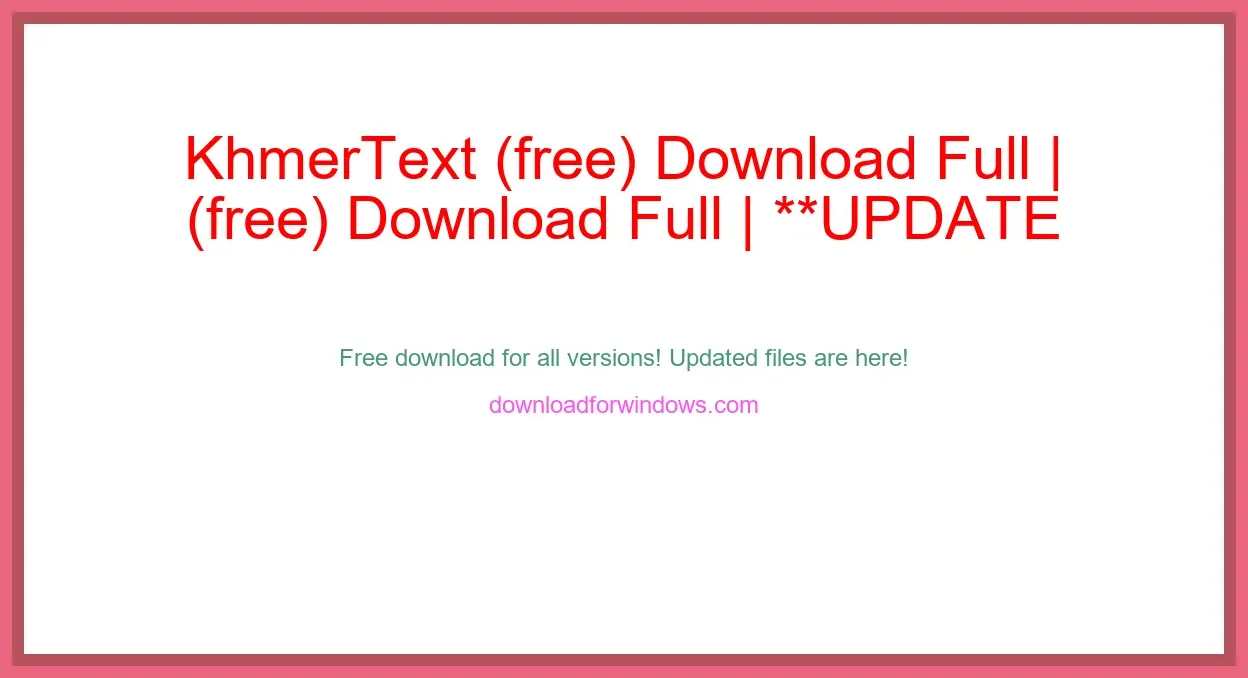 KhmerText (free) Download Full | **UPDATE