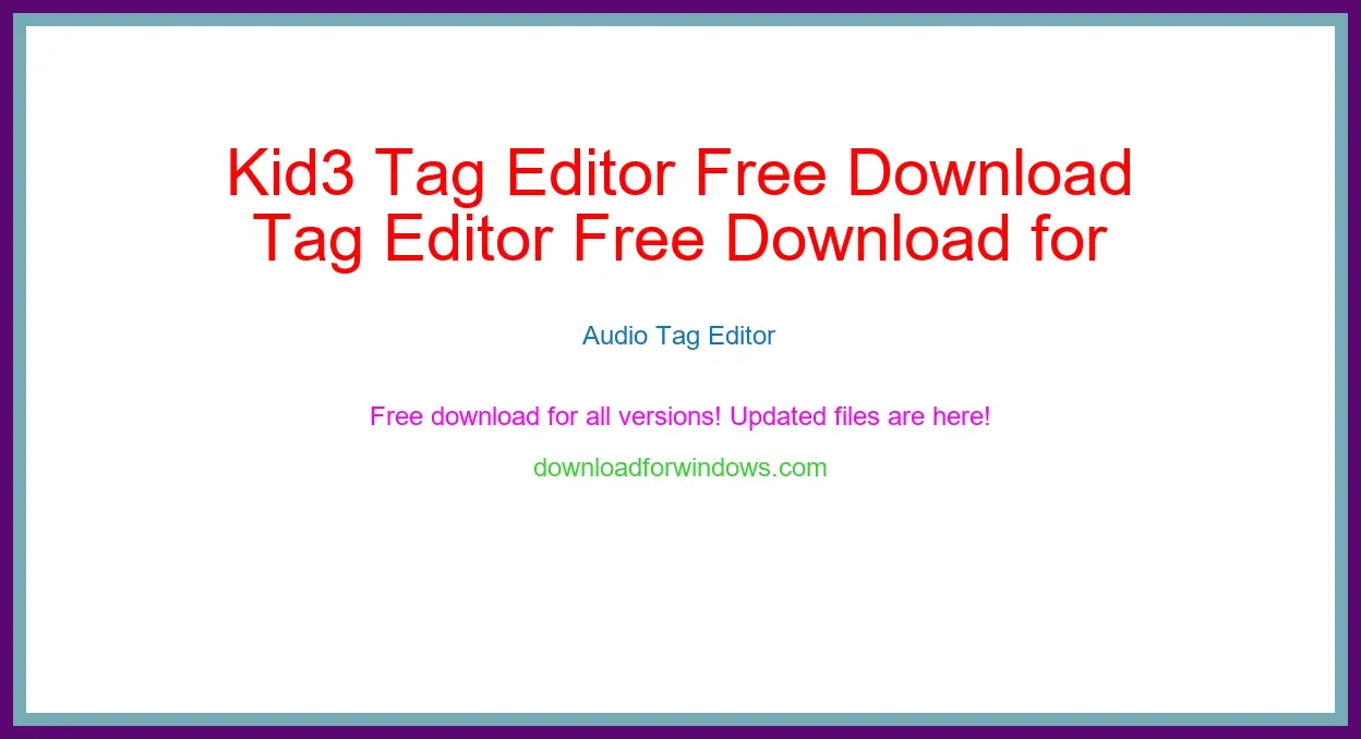 Kid3 Tag Editor Free Download for Windows & Mac