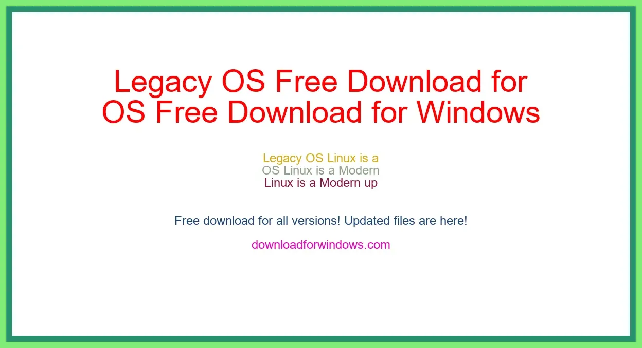 Legacy OS Free Download for Windows & Mac