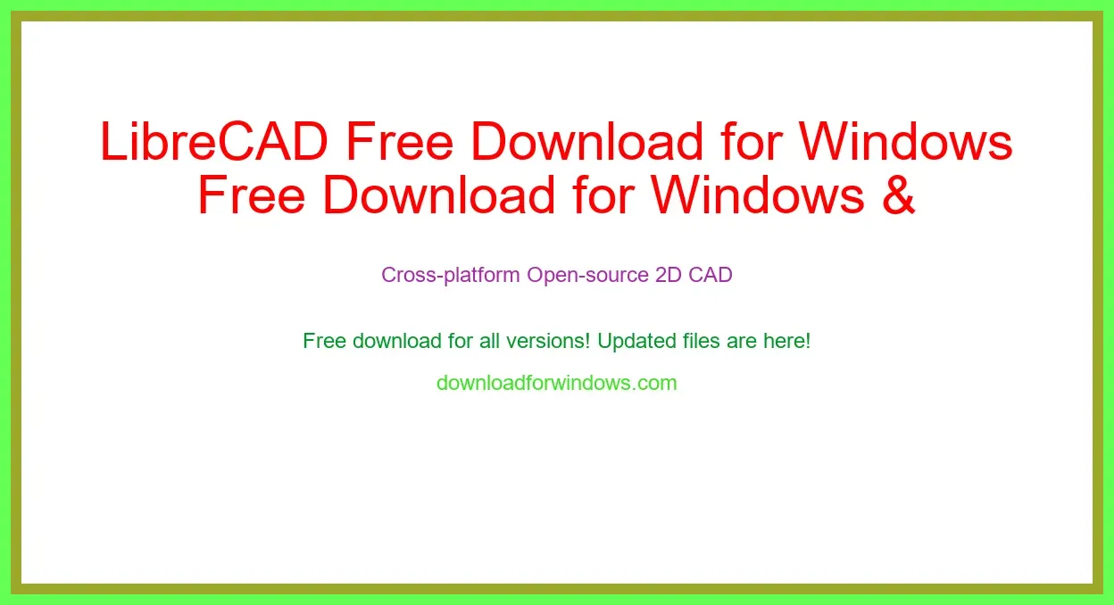 LibreCAD Free Download for Windows & Mac