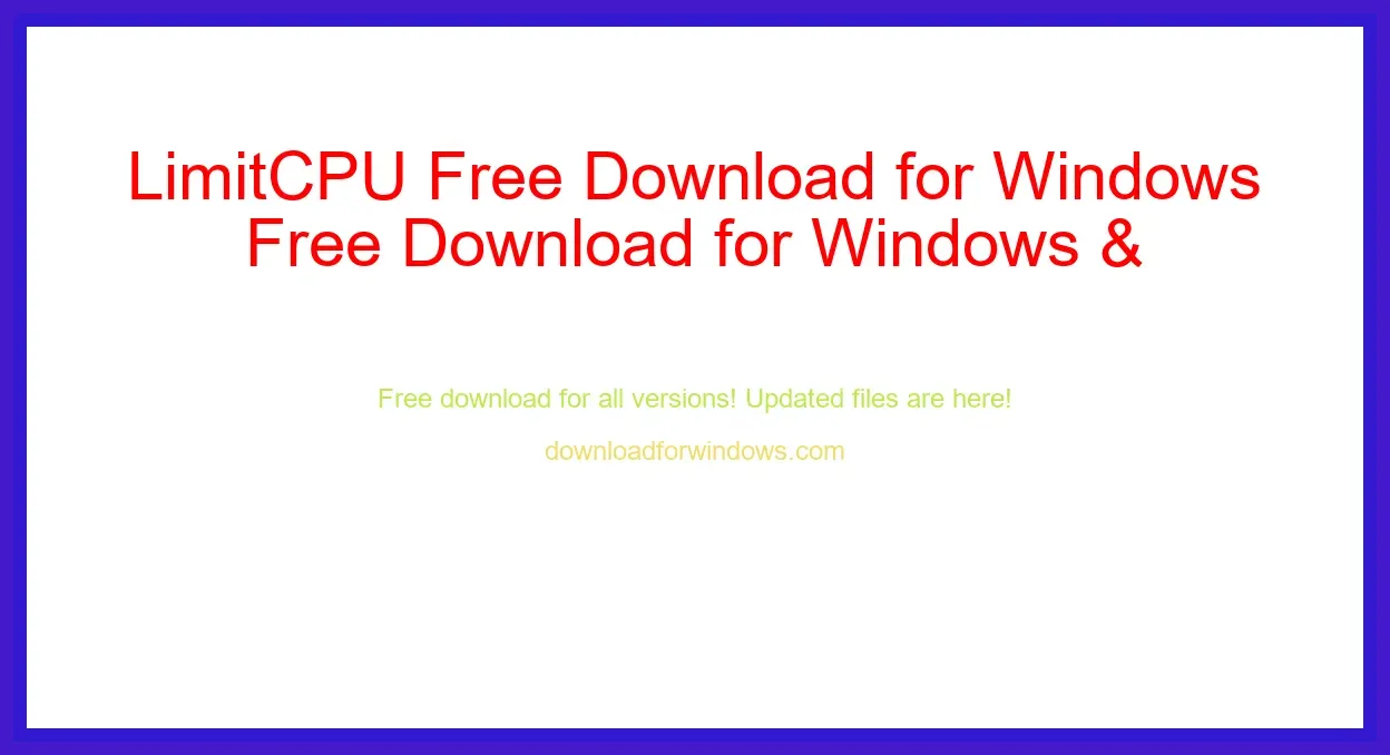 LimitCPU Free Download for Windows & Mac