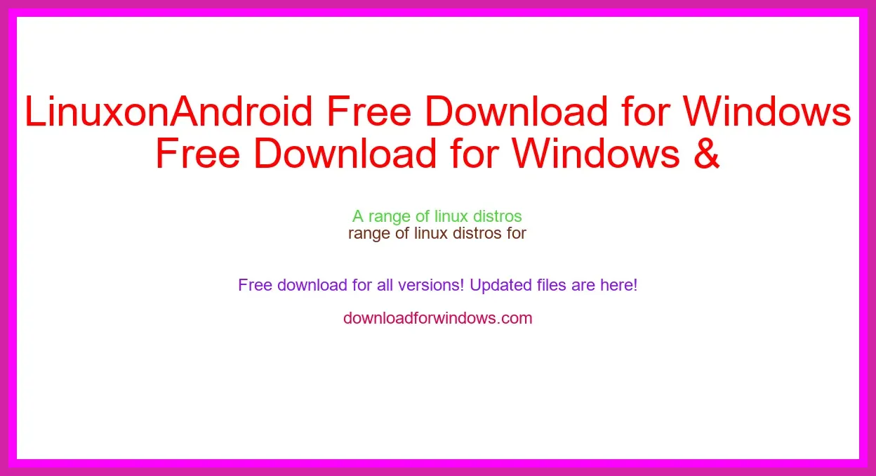 LinuxonAndroid Free Download for Windows & Mac