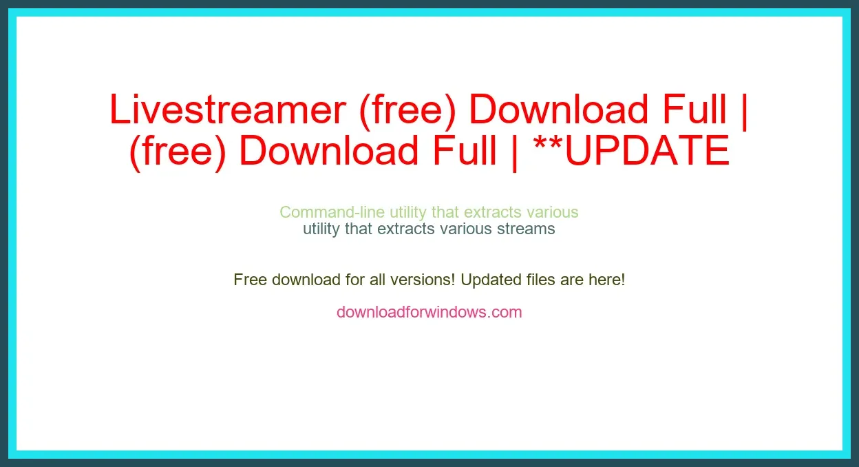 Livestreamer (free) Download Full | **UPDATE