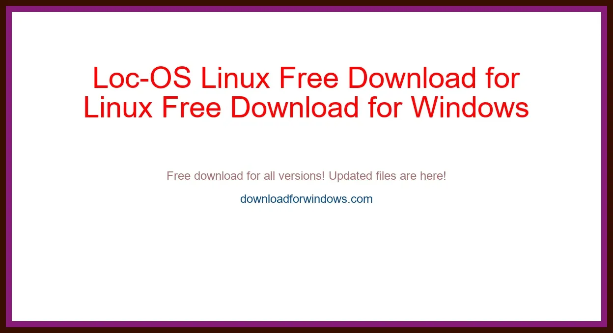 Loc-OS Linux Free Download for Windows & Mac