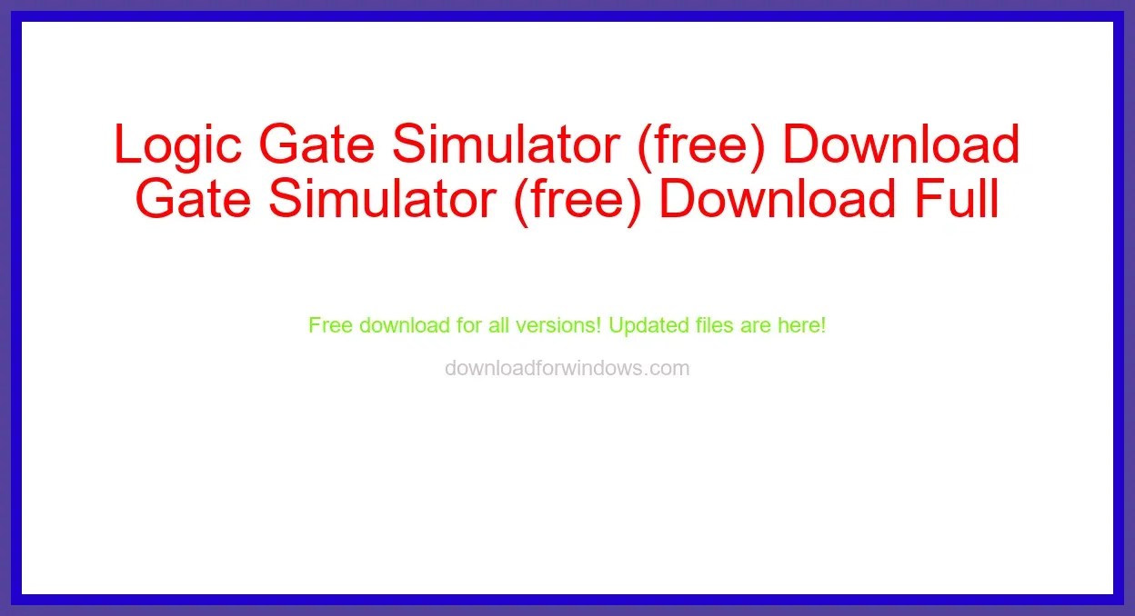 Logic Gate Simulator (free) Download Full | **UPDATE