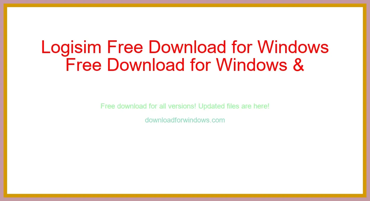 Logisim Free Download for Windows & Mac